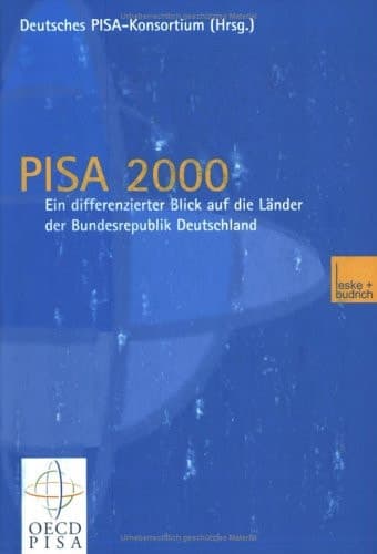 PISA 2000 — Ein differenzierter Blick auf die Länder der Bundesrepublik Deutschland
