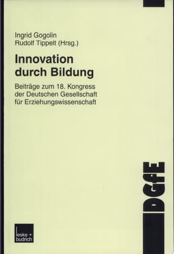 Innovation durch Bildung Beiträge zum 18. Kongress der Deutschen Gesellschaft für Erziehungswissenschaft