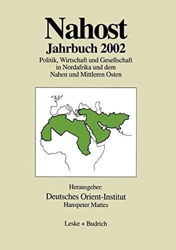 Nahost Jahrbuch 2002 Politik, Wirtschaft und Gesellschaft in Nordafrika und dem Nahen und Mittleren Osten