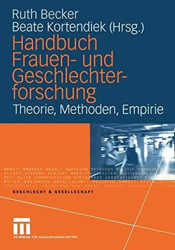 Handbuch Frauen- und Geschlechterforschung Theorie, Methoden, Empirie