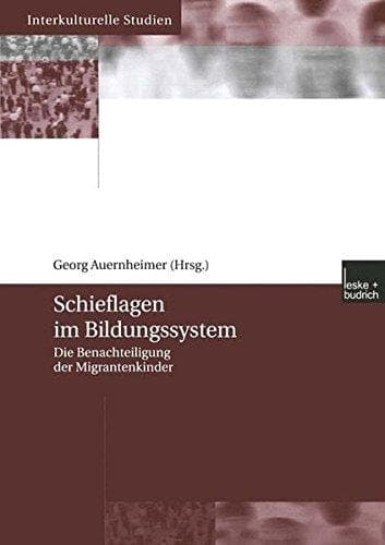 Schieflagen im Bildungssystem die Benachteiligung der Migrantenkinder