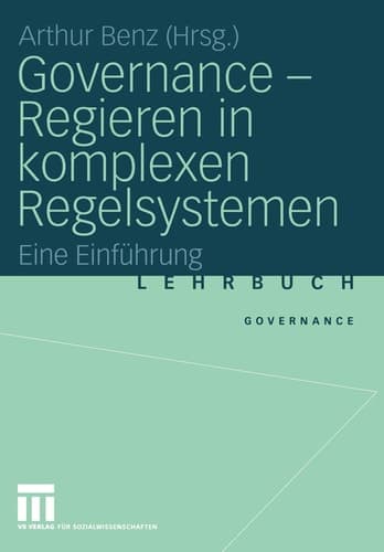 Governance - Regieren in komplexen Regelsystemen eine Einführung
