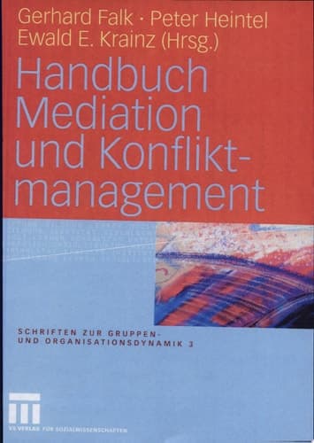 Handbuch Mediation und Konfliktmanagement