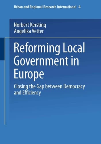 Reforming Local Government in Europe Closing the Gap between Democracy and Efficiency