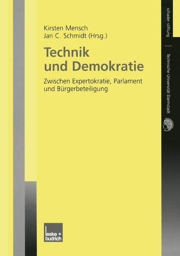 Technik und Demokratie: Zwischen Expertokratie, Parlament und Bürgerbeteiligung (German Edition)