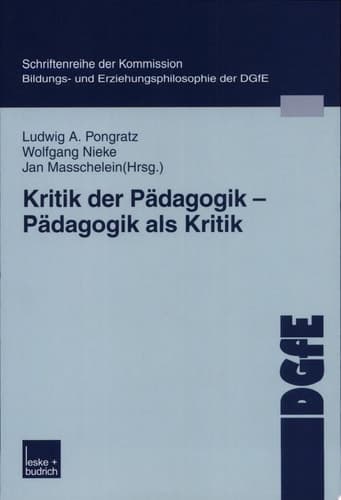 Kritik der Pädagogik - Pädagogik als Kritik