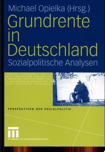 Grundrente in Deutschland Sozialpolitische Analysen