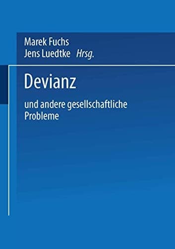 Devianz: und andere gesellschaftliche Probleme (German Edition)