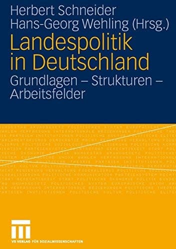 Landespolitik in Deutschland Grundlagen - Strukturen - Arbeitsfelder