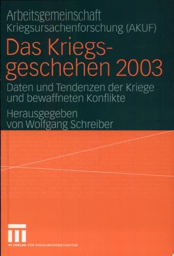 Das Kriegsgeschehen 2003 Daten und Tendenzen der Kriege und bewaffneten Konflikte