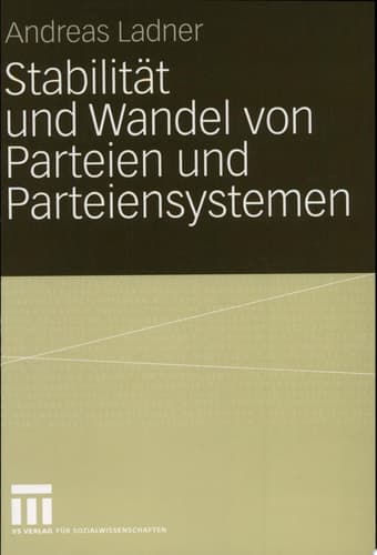 Stabilität und Wandel von Parteien und Parteiensystemen Eine vergleichende Analyse von Konfliktlinien, Parteien und Parteiensystemen in den Schweizer Kantonen