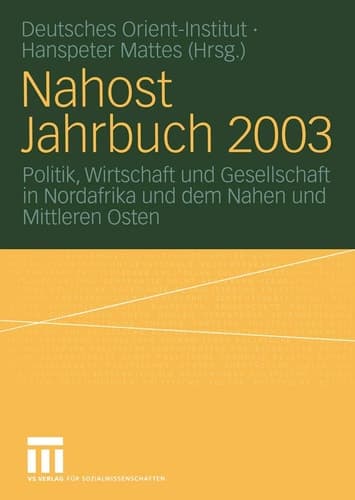 Nahost Jahrbuch 2003 Politik, Wirtschaft und Gesellschaft in Nordafrika und dem Nahen und Mittleren Osten