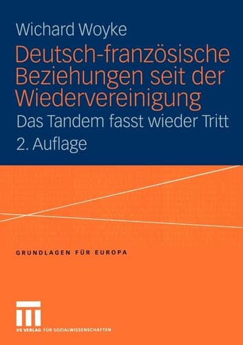 Deutsch-französische Beziehungen seit der Wiedervereinigung Das Tandem fasst wieder Tritt