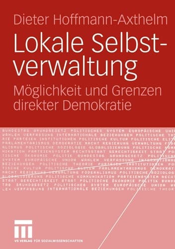 Lokale Selbstverwaltung Möglichkeit und Grenzen direkter Demokratie