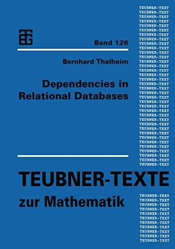 Dependencies in Relational Databases (Teubner-Texte zur Mathematik) (German Edition)