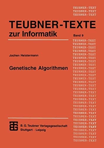 Genetische Algorithmen Theorie und Praxis evolutionärer Optimierung