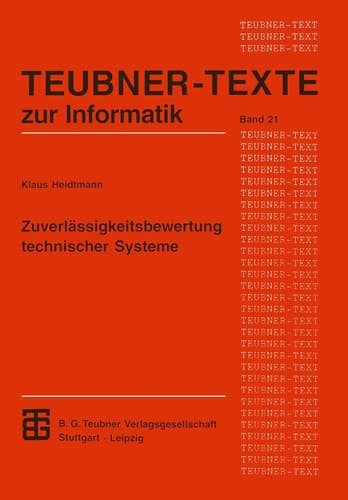 Zuverlässigkeitsbewertung technischer Systeme Modelle für Zuverlässigkeitsstrukturen und ihre analytische Auswertung