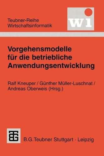 Vorgehensmodelle für die betriebliche Anwendungsentwicklung