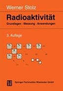 Radioaktivität Grundlagen, Messung, Anwendungen
