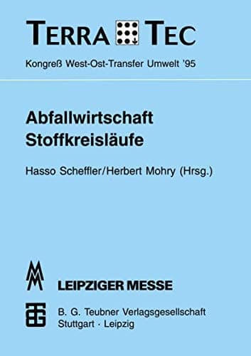 Abfallwirtschaft Stoffkreisläufe TerraTec ’95 Kongreß West-Ost-Transfer Umwelt vom 1. bis 3. März 1995