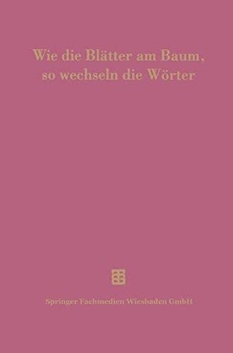 Wie die Blätter am Baum, so wechseln die Wörter 100 Jahre Thesaurus linguae Latinae