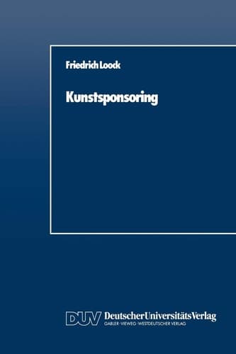 Kunstsponsoring Ein Spannungsfeld zwischen Unternehmen, Künstlern und Gesellschaft