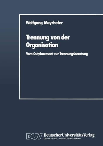 Trennung von der Organisation Vom Outplacement zur Trennungsberatung