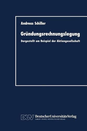 Gründungsrechnungslegung Dargestellt am Beispiel der Aktiengesellschaft