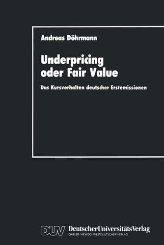 Underpricing oder Fair Value Das Kursverhalten deutscher Erstemissionen