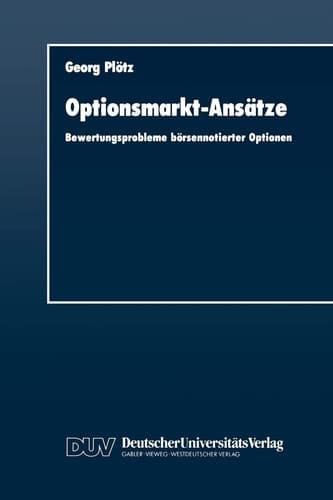 Optionsmarkt-Ansätze Bewertungsprobleme börsennotierter Optionen