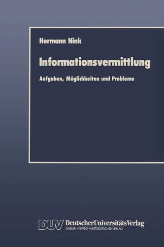 Informationsvermittlung Aufgaben, Möglichkeiten und Probleme