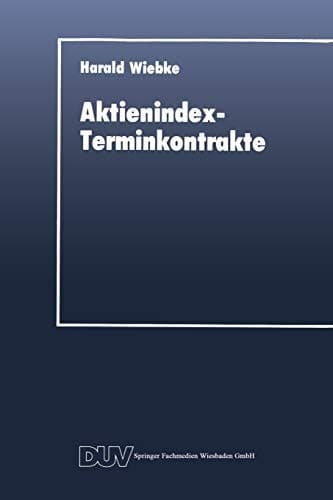 Aktienindex-Terminkontrakte Destabilisierende Instrumente des Portfoliomanagements?