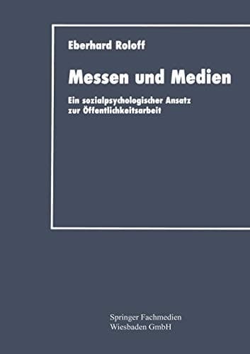 Messen und Medien Ein sozialpsychologischer Ansatz zur Öffentlichkeitsarbeit