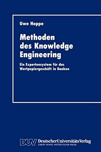 Methoden des Knowledge Engineering Ein Expertensystem für das Wertpapiergeschäft in Banken