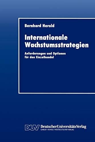 Internationale Wachstumsstrategien Anforderungen und Optionen für den Einzelhandel
