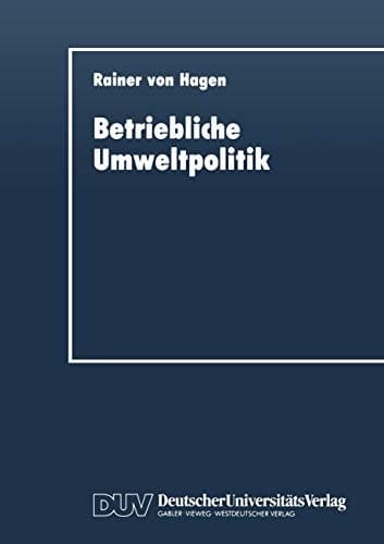 Betriebliche Umweltpolitik Kurative und präventive Aspekte