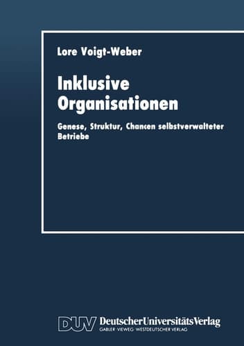 Inklusive Organisationen Genese, Struktur, Chancen selbstverwalteter Betriebe
