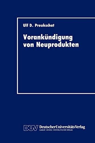 Vorankündigung von Neuprodukten Strategisches Instrument der kommunikationspolitischen Markteinführung