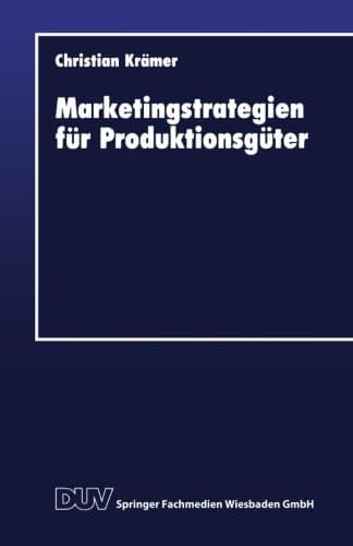 Marketingstrategien für Produktionsgüter