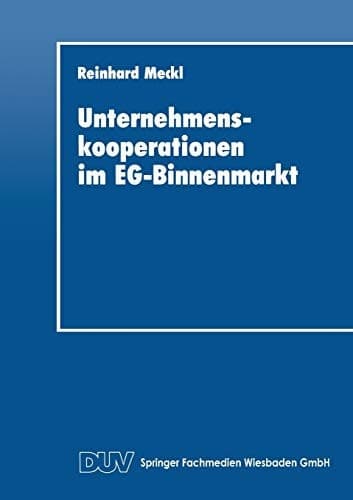 Unternehmenskooperationen im EG-Binnenmarkt (DUV Wirtschaftswissenschaft) (German Edition)