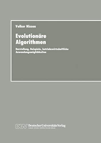 Evolutionäre Algorithmen Darstellung, Beispiele, betriebswirtschaftliche Anwendungsmöglichkeiten