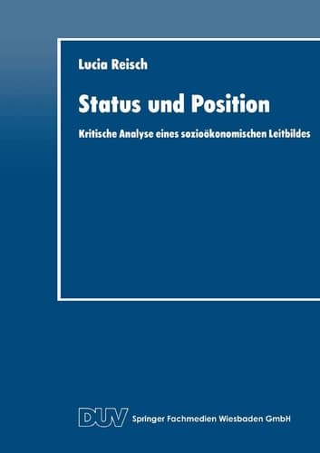 Status und Position Kritische Analyse eines sozioökonomischen Leitbildes
