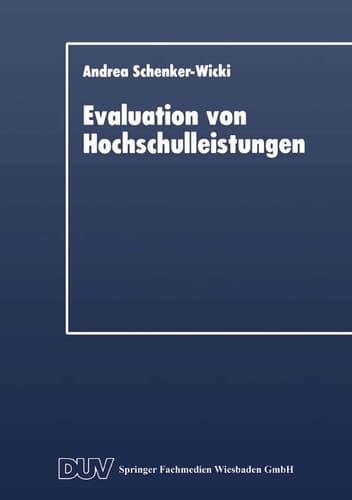 Evaluation von Hochschulleistungen Leistungsindikatoren und Performance Measurements