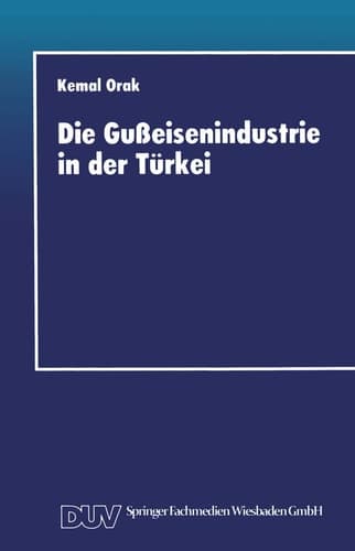 Die Gußeisenindustrie in der Türkei Entwicklungschancen im internationalen Wettbewerb