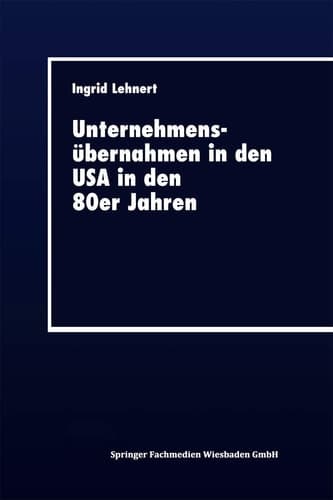 Unternehmensübernahmen in den USA in den 80er Jahren Rahmenbedingungen und Auswirkungen