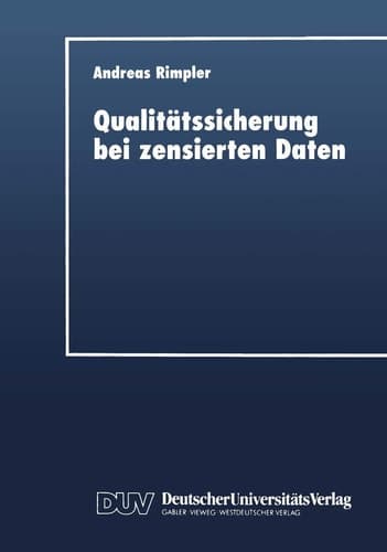 Qualitätssicherung bei zensierten Daten Statistische Verfahren zur Entscheidungsfindung