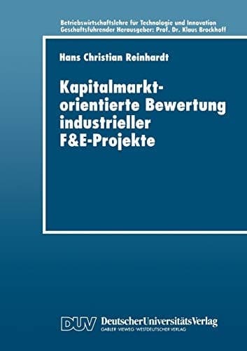 Kapitalmarktorientierte Bewertung industrieller F&E-Projekte