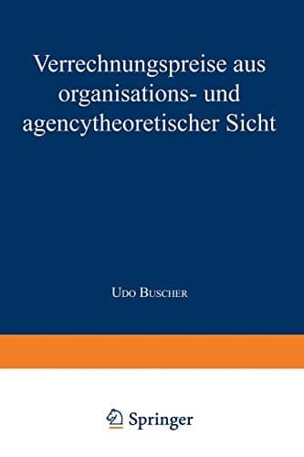 Verrechnungspreise aus organisations- und agencytheoretischer Sicht