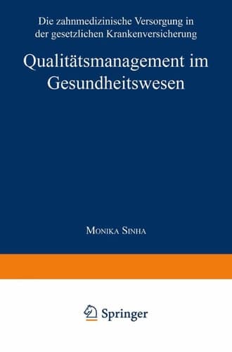 Qualitätsmanagement im Gesundheitswesen Die zahnmedizinische Versorgung in der gesetzlichen Krankenversicherung