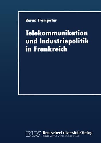 Telekommunikation und Industriepolitik in Frankreich